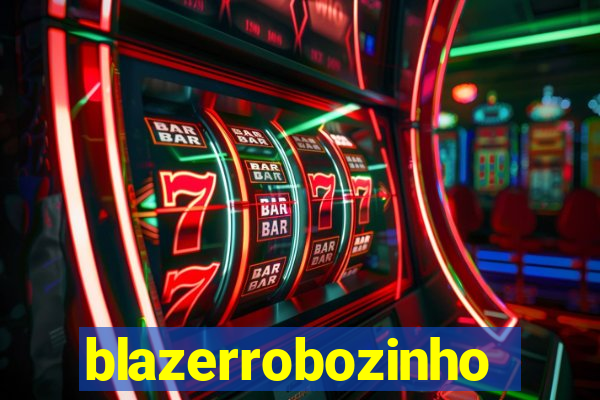 blazerrobozinho