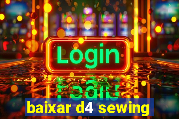 baixar d4 sewing