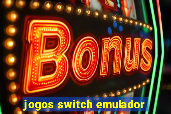 jogos switch emulador