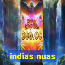 indias nuas