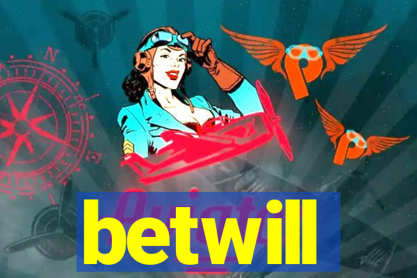 betwill