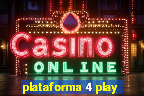 plataforma 4 play