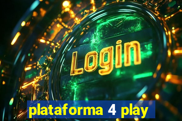 plataforma 4 play