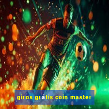 giros grátis coin master