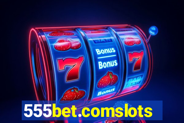 555bet.comslots