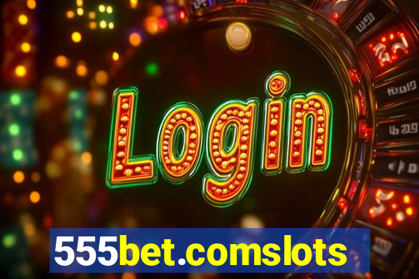 555bet.comslots