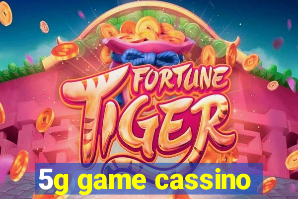 5g game cassino