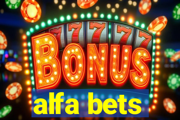 alfa bets