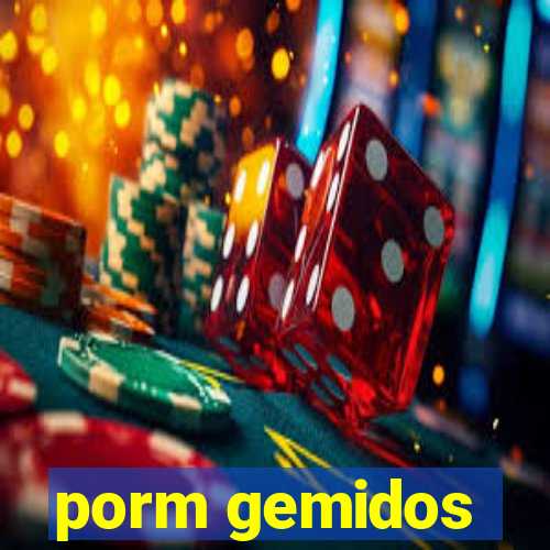 porm gemidos