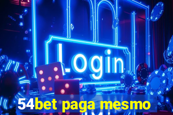 54bet paga mesmo