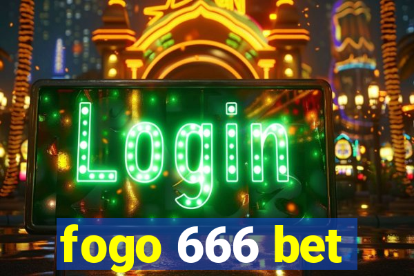 fogo 666 bet