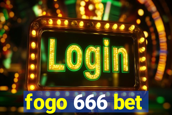 fogo 666 bet