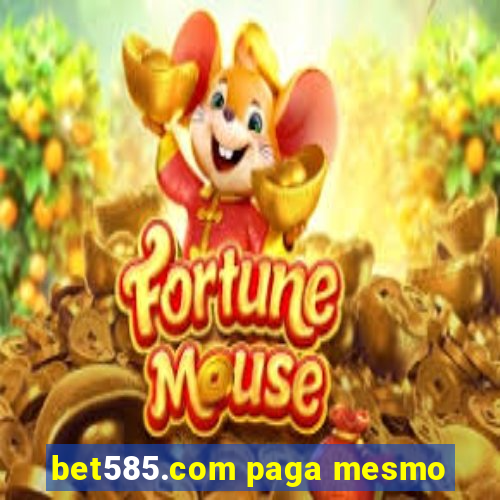 bet585.com paga mesmo