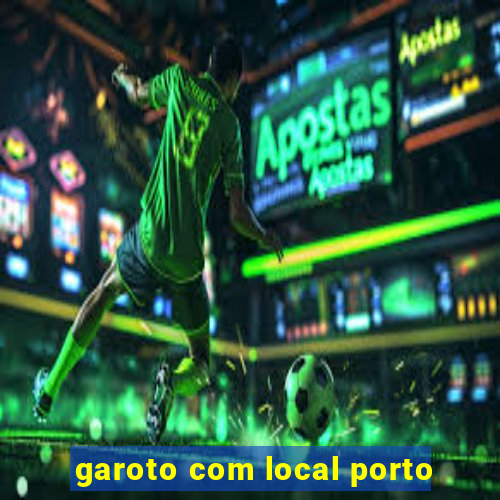 garoto com local porto