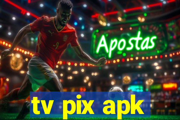 tv pix apk