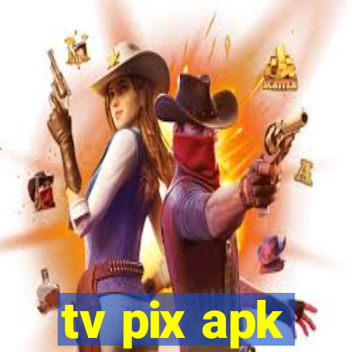 tv pix apk