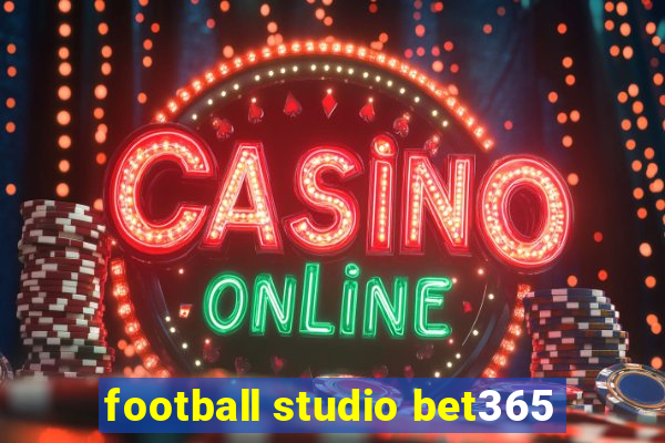 football studio bet365