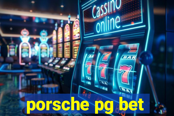 porsche pg bet