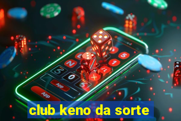 club keno da sorte