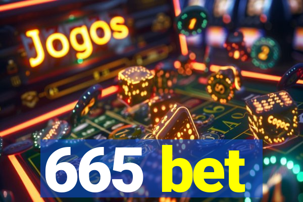 665 bet