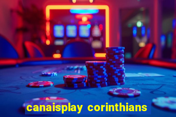 canaisplay corinthians