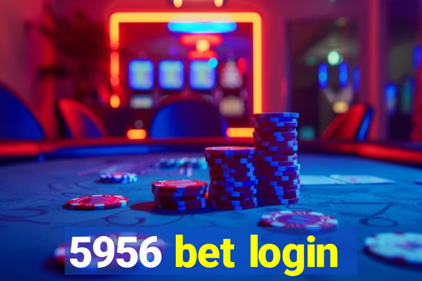 5956 bet login