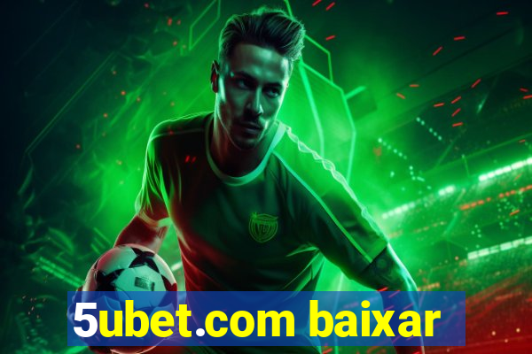 5ubet.com baixar