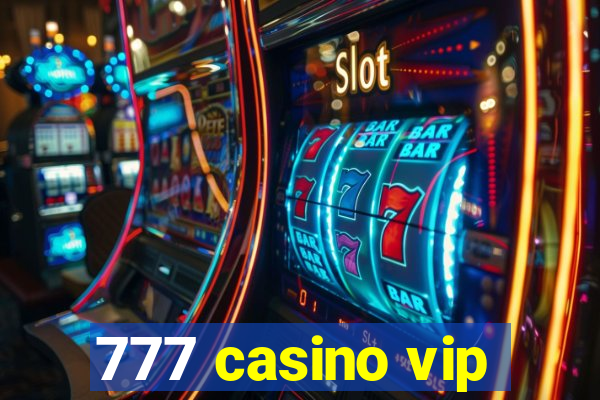 777 casino vip