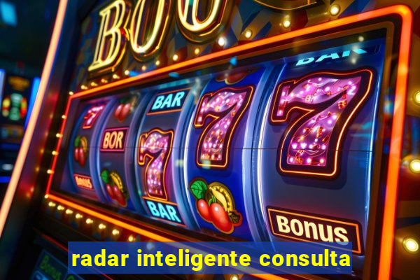 radar inteligente consulta