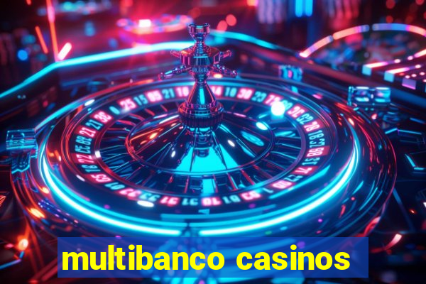 multibanco casinos