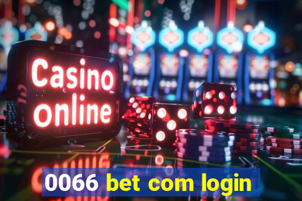 0066 bet com login