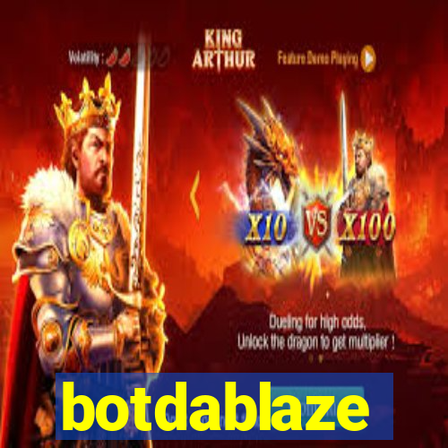 botdablaze