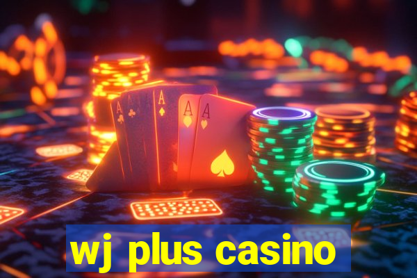 wj plus casino