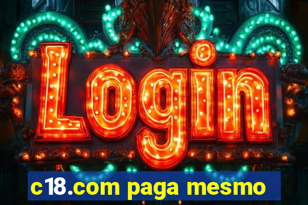 c18.com paga mesmo