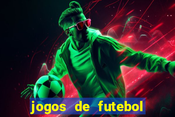 jogos de futebol com dinheiro infinito