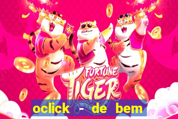 oclick - de bem com a vida resultado do jogo do bicho