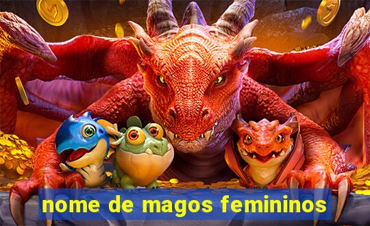 nome de magos femininos