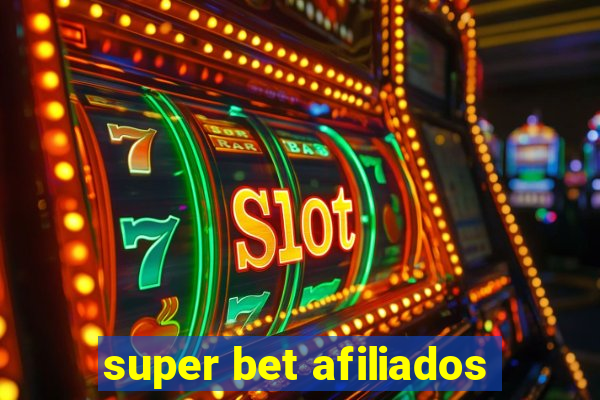 super bet afiliados