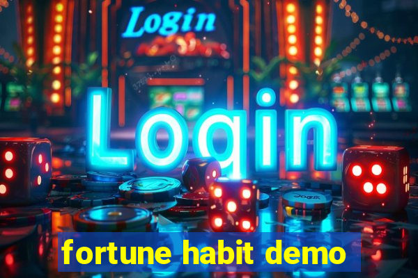 fortune habit demo