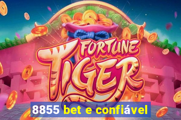 8855 bet e confiável