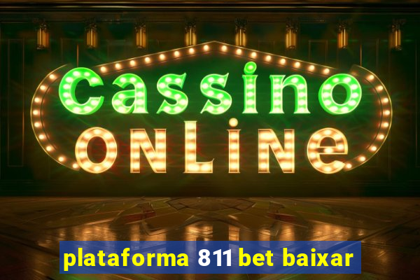 plataforma 811 bet baixar