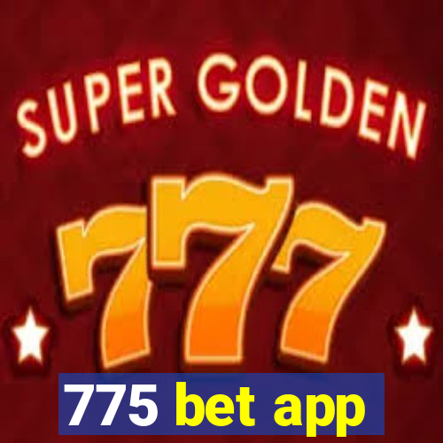 775 bet app