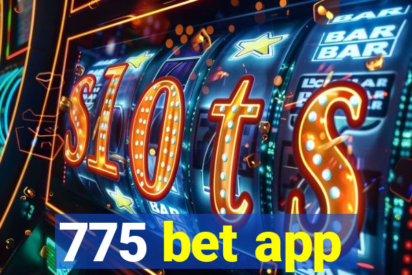 775 bet app