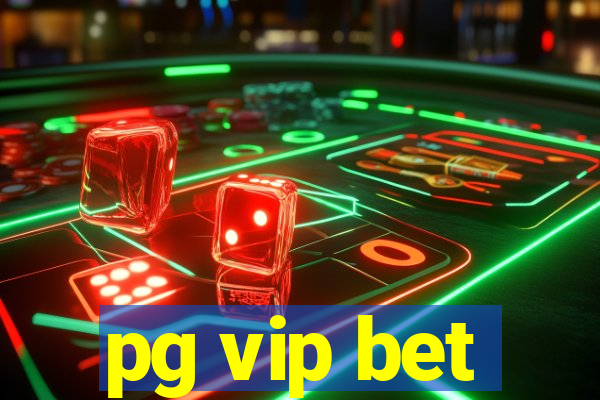 pg vip bet