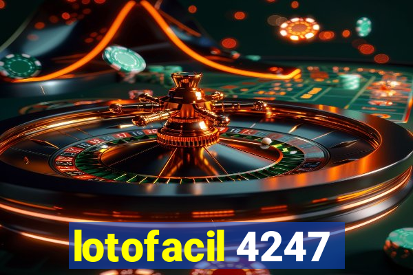 lotofacil 4247