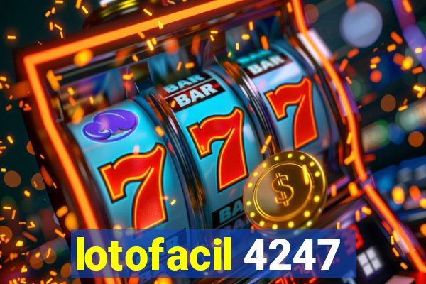 lotofacil 4247