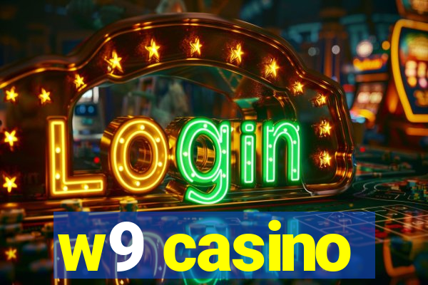 w9 casino