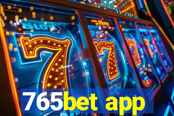 765bet app