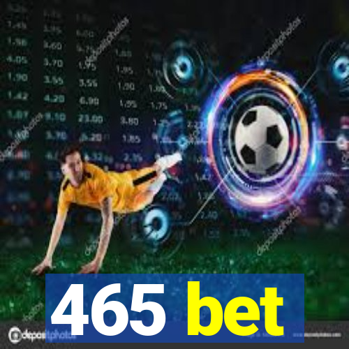 465 bet