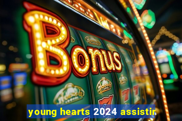 young hearts 2024 assistir